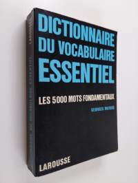 Dictionnaire du vocabulaire essentiel (les 5000 mots fondamentaux)