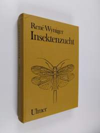 Insektenzucht - Methoden der Zucht und Haltung von Insekten und Milben im Laboratorium