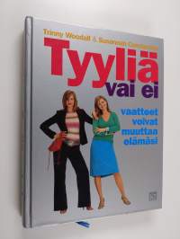 Tyyliä vai ei : vaatteet voivat muuttaa elämäsi