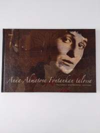 Anna Ahmatova Fontankan talossa (UUSI)