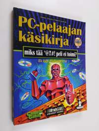 Pc-pelaajan käsikirja : miks tää [voimasana] peli ei toimi?