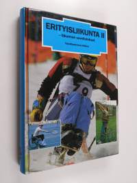 Erityisliikunta 1-2 : Soveltavan liikunnan perusteet ; Liikunnan sovellutukset : Kasvatukselliset, tekniset ja rakenteelliset sovellutukset ja kilpaurheilu