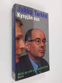 Kysyjän osa : mitä on olla nuorsuomalainen