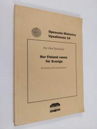 Hur Finland vanns för Sverige - en historia för nationalstater