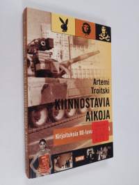 Kiinnostavia aikoja : kirjoituksia 1990-luvun Venäjältä