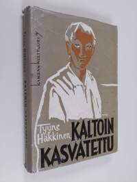 Kaltoin kasvatettu