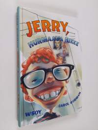 Jerry, hurmaava hikke