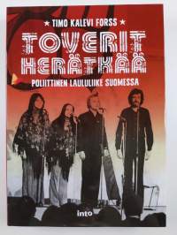 Toverit, herätkää : poliittinen laululiike Suomessa (UUSI)