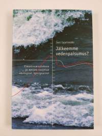 Jälkeemme vedenpaisumus : ilmastonmuutoksen ja merien suojelun ekologiset kynnysarvot (UUSI)