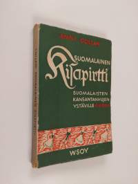 Suomalainen kisapirtti : suomalaisten kansantanhujen ystäville