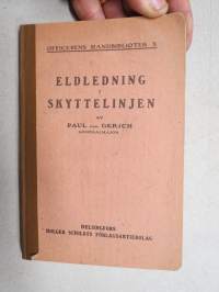 Eldledning i skyttelinjen - (Officerens Handbibliotek IX)