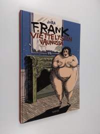 Frank viettelysten vaunussa