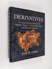 Derivatives : a comprehensive resource for options, futures, interest rate swaps and mortgage securities