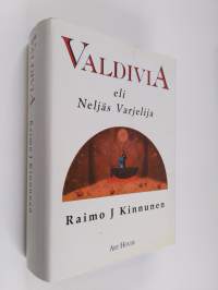 Valdivia, eli, Neljäs varjelija : romaani