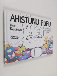 Ahistunu Pupu 1, Elämältä piilopaikan sain