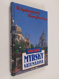 Myrsky satumaassa : yrityskaapparit Disneylandissa