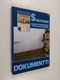Sinkkonen : suuren suomalaisen 1970-luvun juoksun dokumentti (signeerattu)