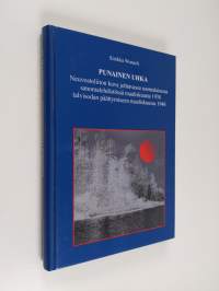 Punainen uhka : Neuvostoliiton kuva johtavassa suomalaisessa sanomalehdistössä maaliskuusta 1938 talvisodan päättymiseen maaliskuussa 1940