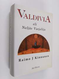 Valdivia, eli, Neljäs varjelija : romaani