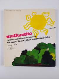 Matkaratto : puuhaa ja päänvaivaa nuorille takapenkkiläisille