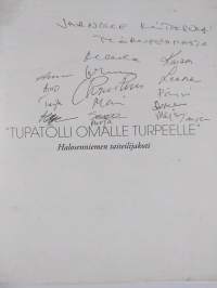 Tupatölli omalle turpeelle : Halosenniemen taiteilijakoti (signeerattu)