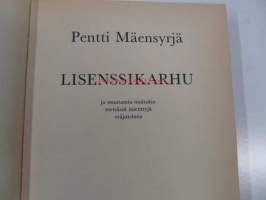 Lisenssikarhu ja muutamia muitakin metsässä mietittyjä eräjutelmia