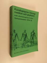 Kunskapsprov i kirurgi, medicin &amp; psykiatri under allmäntjänstgöring för läkare - Verksamhetsåret 1974/75