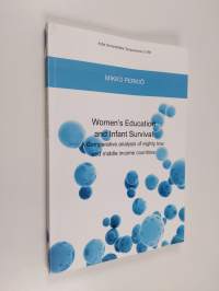 women´s education and infant survival : A comparative analysis of eighty low and middle income countries