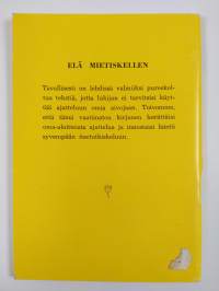 Elä mietiskellen