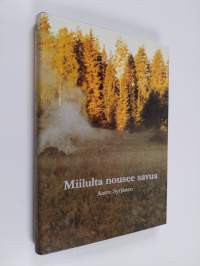 Miilulta nousee savua (ERINOMAINEN)