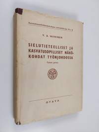 Sielutieteelliset ja kasvatusopilliset näkökohdat työnjohdossa