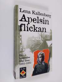 Apelsinflickan : en berättelse från 1882-1883