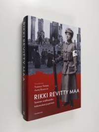 Rikki revitty maa : Suomen sisällissodan kokemukset ja perintö