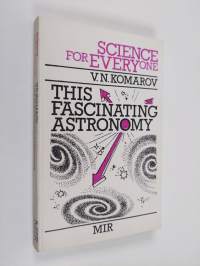 This Fascinating Astronomy