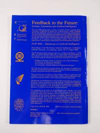 Feedback to the future : Systems, Cybernetics and artificial intelligence : the 9th Finnish Artificial Intelligence Conference, Helsinki University of Technology,...