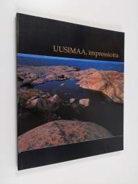 Uusimaa, impressioita