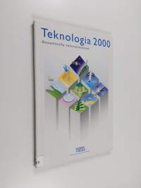 Teknologia 2000 : osaamisella tulevaisuuteen
