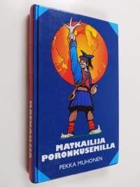 Matkailija poronkusemilla