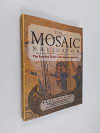 The mosaic navigator : the essential guide to the internet interface