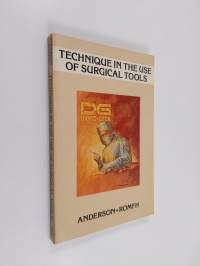 Technique in the Use of Surgical Tools