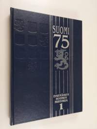 Suomi 75 : itsenäisen Suomen historia 1-4 + dokumentteja