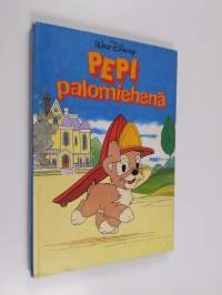 Pepi palomiehenä : Disneyn satulukemisto