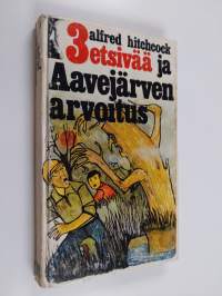 3 etsivää ja Aavejärven arvoitus