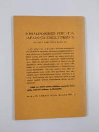 Sosialisoimisen perustuslaillisista edellytyksistä : alustus yleisillä lakimiespäivillä 29.5.47