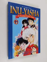 Inu-Yasha : a feudal fairy tale 11 - a feudal fairy tale