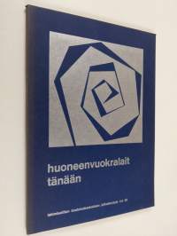 Huoneenvuokralait tänään : teoksen aineisto perustuu lakimiesliiton koulutuskeskuksen Helsingissä vuonna 1976 järjestämään kurssiin