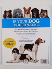 If Your Dog Could Talk : a training guide for humans