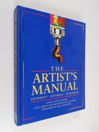 The artist&#039;s manual : equipment, materials, techniques