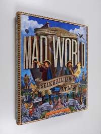 Mad world : seikkailijan atlas