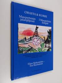 Oraffa &amp; Kurre : Maupertuisin jalanjäljessä : tarina 1700-luvun Tornionlaaksosta